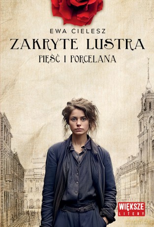 Pięść i porcelana. Zakryte lustra (Tom 4) (Duże Litery) - Ewa Cielesz [KSIĄŻKA]