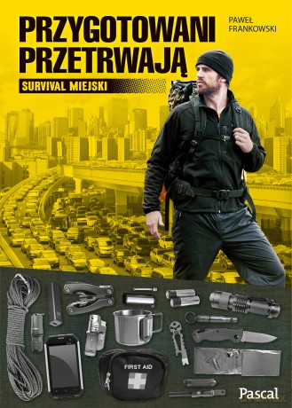 Przygotowani przetrwają - Paweł Frankowski [KSIĄŻKA]