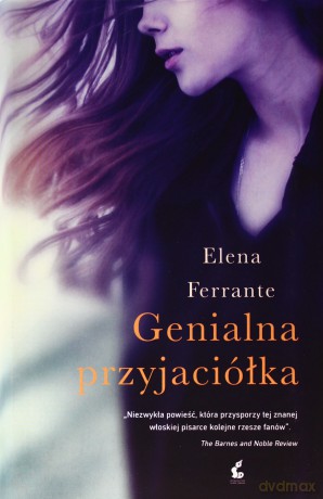 Genialna przyjaciółka - Elena Ferrante [KSIĄŻKA]