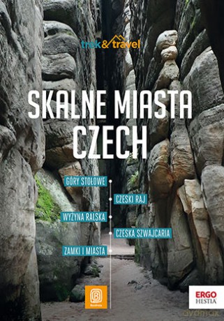 Skalne miasta Czech. trek&travel - Krzysztof Bzowski [KSIĄŻKA]