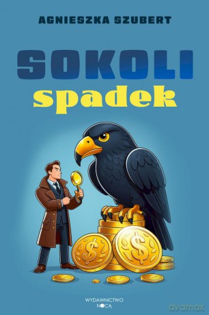 Sokoli spadek - Agnieszka Szubert [KSIĄŻKA]
