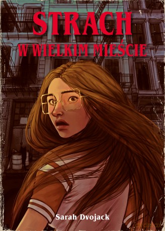Strach w wielkim mieście - Sarah Dvojack [KSIĄŻKA]