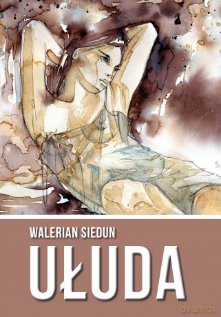 Ułuda - Walerian Siedun [KSIĄŻKA]