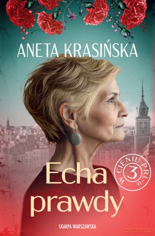 W cieniu PRL-u. Echa prawdy - Aneta Krasińska [KSIĄŻKA]