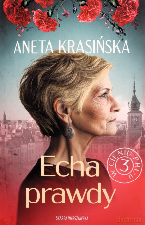 W cieniu PRL-u. Echa prawdy - Aneta Krasińska [KSIĄŻKA]