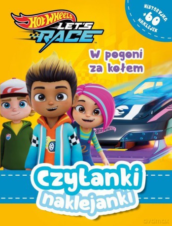 W pogoni za kołem! Hot Wheels Let's race. Czytanki naklejanki [KSIĄŻKA]