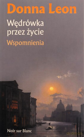 Wędrówka przez życie - Donna Leon [KSIĄŻKA]
