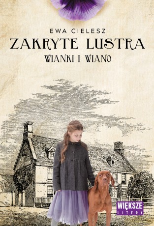 Wianki i wiano. Zakryte lustra (Tom 2) (Duże Litery) - Ewa Cielesz [KSIĄŻKA]