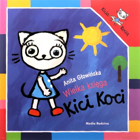 Wielka księga Kici Koci - Anita Głowińska [KSIĄŻKA]