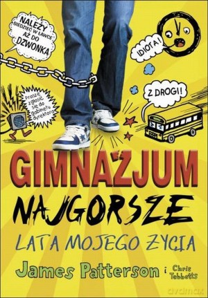 Gimnazjum. Najgorsze lata mojego życia - James Patterson, Chris Tebbetts [KSIĄŻKA]