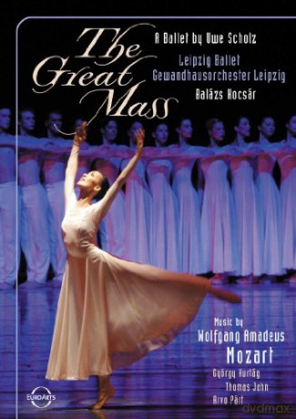 Mozart: The Great Mass - Leipzig Ballet - Uwe Scholz [DVD]
