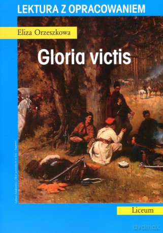 Gloria victis. Lektura z opracowaniem - Eliza Orzeszkowa [KSIĄŻKA]