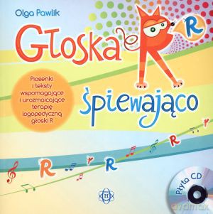 Głoska R śpiewająco + CD - Olga Pawlik [KSIĄŻKA]