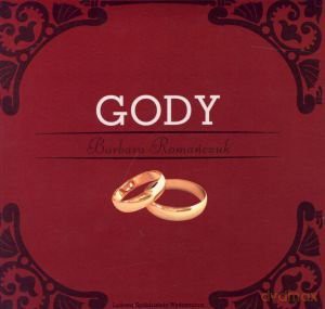 Gody - Barbara Romańczuk [KSIĄŻKA]