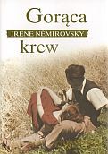 Gorąca krew - Irene Niemirovsky [KSIĄŻKA]