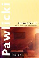 Gosiaczek 39. Nikt nie zasługuje na to by być zdradzany - Marek Pawlicki [KSIĄŻKA]
