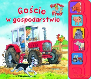 Goście w gospodarstwie. Farmer Fred [KSIĄŻKA]