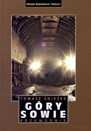 Góry Sowie. Przewodnik - Tomasz Śnieżek [KSIĄŻKA]