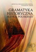 Gramatyka historyczna języka polskiego - Krystyna Długosz-Kurczabowa, Stanisław Dubisz [KSIĄŻKA]