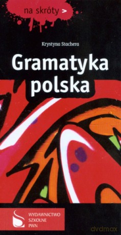 Gramatyka polska. Na skróty - Krystyna Stachera [KSIĄŻKA]