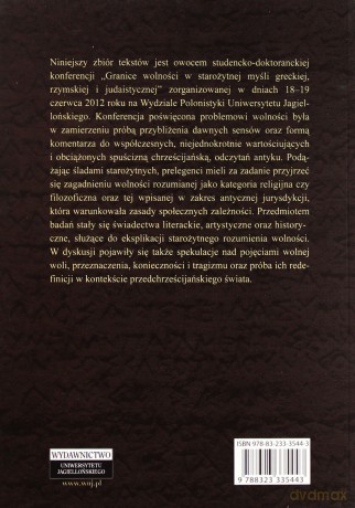 Granice wolności w starożytnej myśli greckiej - Justyna Biernat (red.), Przemysław Biernat (red.) [KSIĄŻKA]