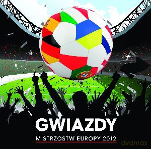 Gwiazdy Mistrzostw Europy 2012 - Seweryn Dmowski, Krzysztof Wiśniewski, Aleksander Szałański [KSIĄŻKA]