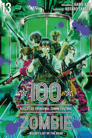 100 rzeczy do zrobienia, zanim zostanę zombie (Tom 13) - Haro Asou, Koutarou Takata [KOMIKS]