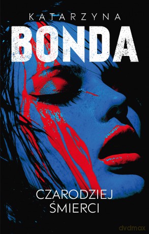 Czarodziej śmierci. Lena (Tom 2) - Katarzyna Bonda [KSIĄŻKA]