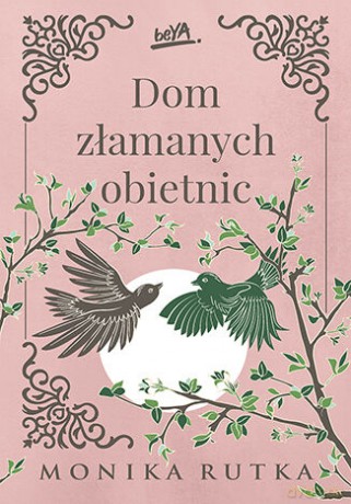 Dom złamanych obietnic - Monika Rutka [KSIĄŻKA]
