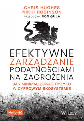 Efektywne zarządzanie podatnościami na zagrożenia. Jak minimalizować ryzyko w cyfrowym ekosystemie - Chris Hughes, Nikki Robinson [KSIĄŻKA]