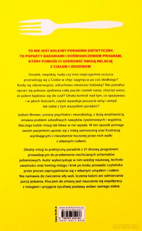 Głodny mózg. Dlaczego jemy pod wpływem emocji i jak z tym skończyć - Judson Brewer [KSIĄŻKA]