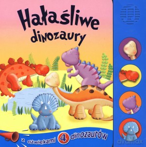 Hałaśliwe dinozaury - Anna Purska (tłum.) [KSIĄŻKA]