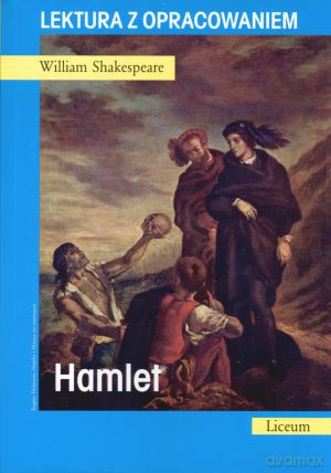 Hamlet. Lektura z opracowaniem - William Shakespeare [KSIĄŻKA]