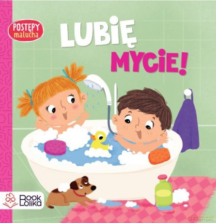 Lubię mycie! Postępy malucha - Dorota Frątczak [KSIĄŻKA]