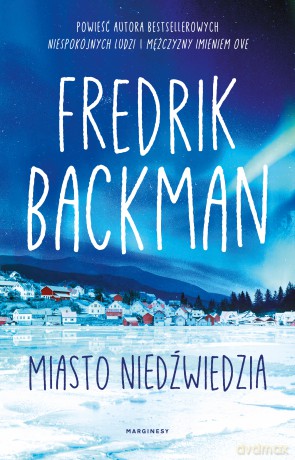 Miasto Niedźwiedzia (Tom 1) - Fredrik Backman [KSIĄŻKA]