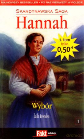 Hannah. Skandynawska Saga. Tom 1. Wybór - Laila Brenden [KSIĄŻKA]