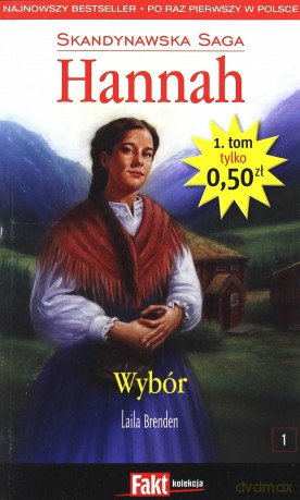 Hannah. Skandynawska Saga. Tom 1. Wybór - Laila Brenden [KSIĄŻKA]