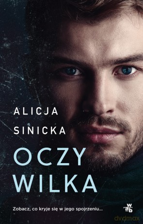 Oczy wilka - Alicja Sinicka [KSIĄŻKA]