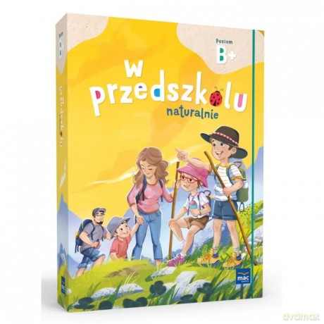 PAKIET W przedszkolu naturalnie. Poziom B+ Sześciolatek - Marzanna Krajewska, Małgorzata Patoka [KSIĄŻKA]