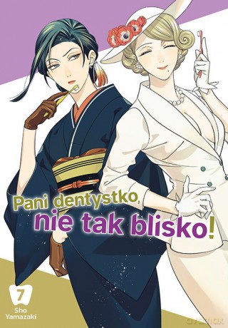 Pani dentystko, nie tak blisko! Tom 7 - Shou Yamazaki [KOMIKS]