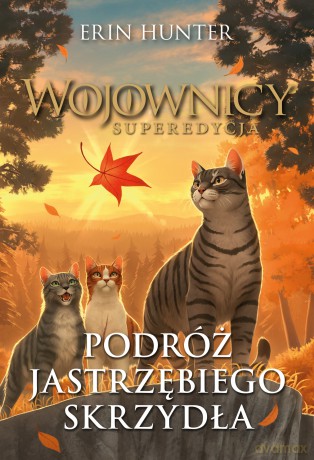Podróż Jastrzębiego Skrzydła. Wojownicy. Superedycja - Erin Hunter [KSIĄŻKA]