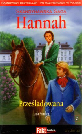 Hannah. Skandynawska Saga. Tom 2. Prześladowana - Laila Brenden [KSIĄŻKA]