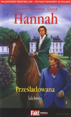Hannah. Skandynawska Saga. Tom 2. Prześladowana - Laila Brenden [KSIĄŻKA]