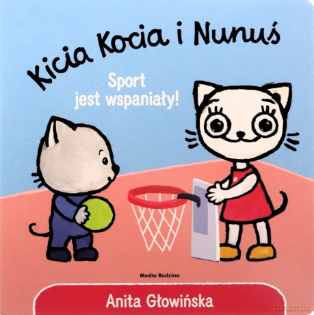 Sport jest wspaniały! Kicia Kocia - Anita Głowińska [KSIĄŻKA]