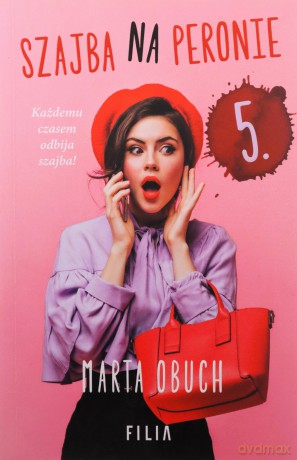 Szajba na peronie 5 - Marta Obuch [KSIĄŻKA]