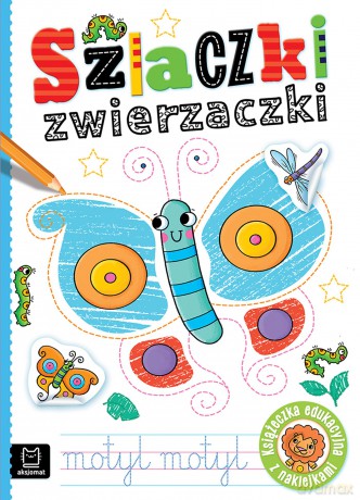 Szlaczki zwierzaczki. Edukacyjna książeczka z naklejkami - Anna Podgórska [KSIĄŻKA]