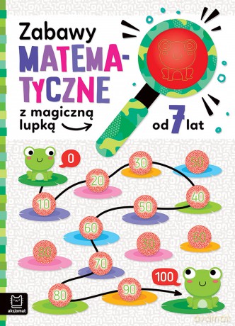 Zabawy matematyczne z magiczną lupką od 7 lat - Agnieszka Bator [KSIĄŻKA]