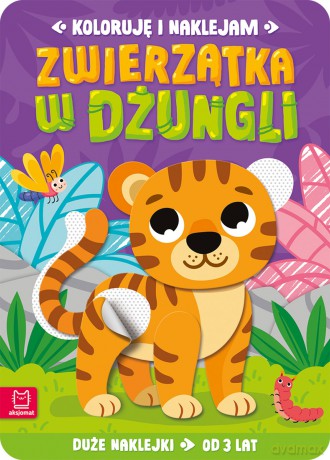 Zwierzątka w dżungli. Koloruję i naklejam - Anna Podgórska [KSIĄŻKA]