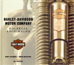 Harley-Davidson Motor Company. Kolekcja archiwalna - Darwin Holmstrom, Randy Leffingwell [KSIĄŻKA]