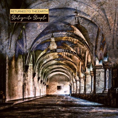 Returned To The Earth: Stalagmite Steeple (digipack) [CD]